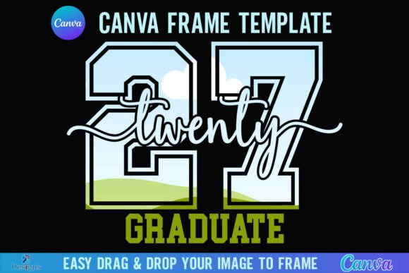 Celebrate the Class of 2027 Graduate Canva Frame