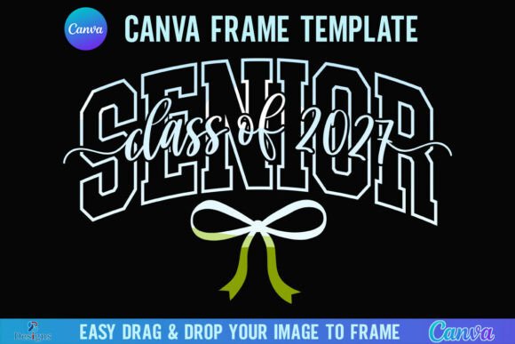 Celebrate the Class of 2027 Senior Canva Frame Bow Design