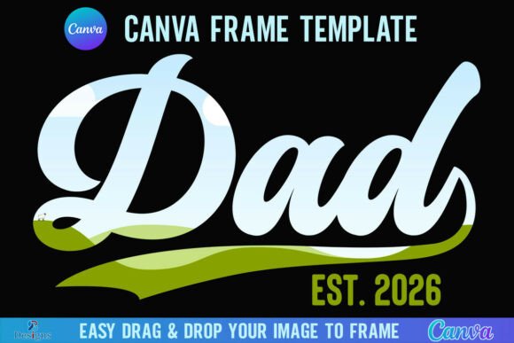 Dad Est 2026: Retro Canva Frame for Modern Designers